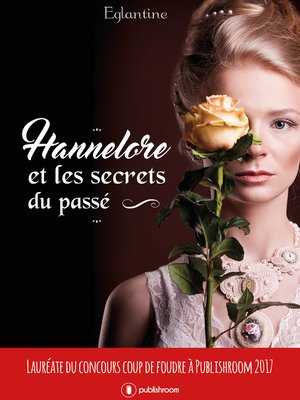 cover image of Hannelore et les secrets du passé